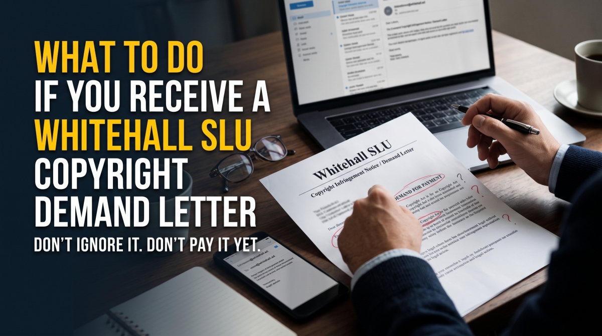 Received a Whitehall SLU letter over viral video footage? Learn how registration timing, ownership, and damages affect the demand before you pay.